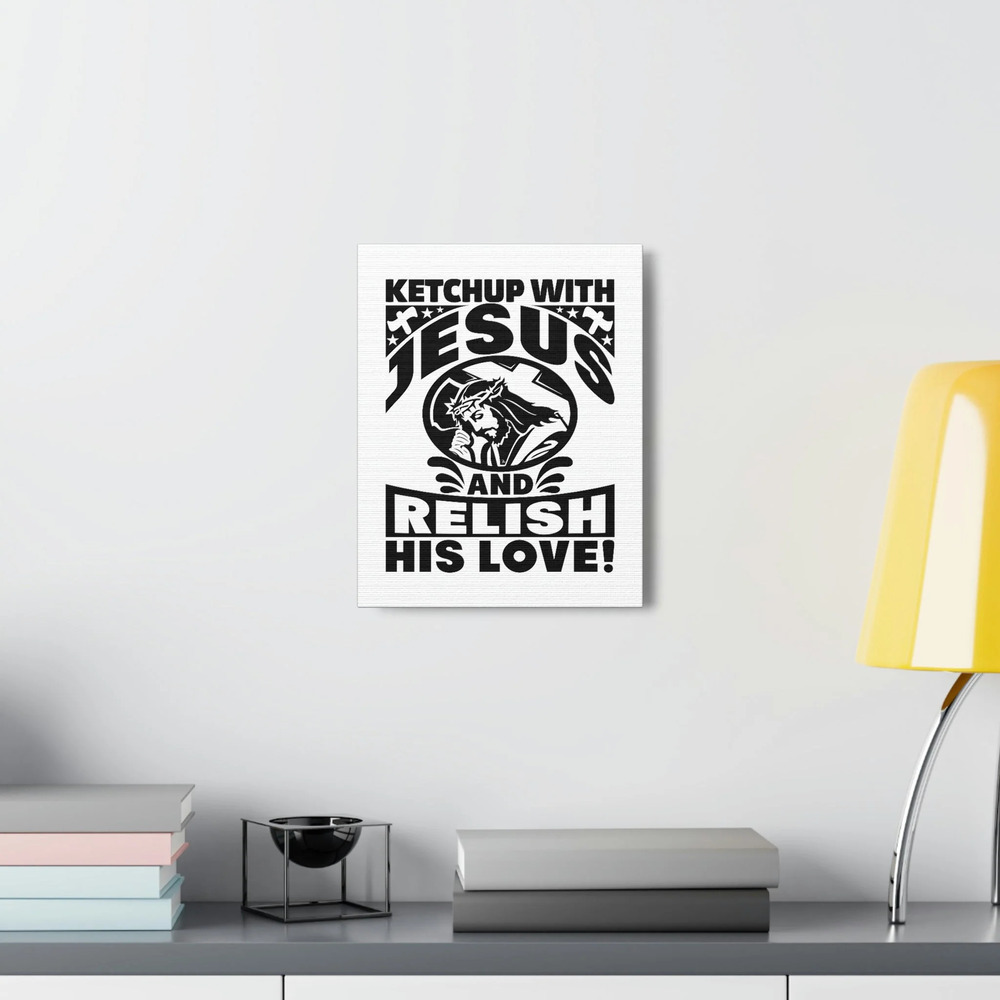 Scripture Walls Ketchup With Jesus And Relish His Love Romans 5:8 Ready to Hang